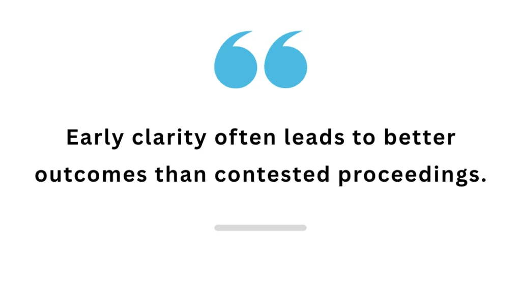 Quote stating early clarity leads to better outcomes than contested proceedings.